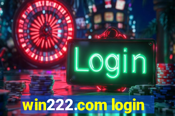 win222.com login